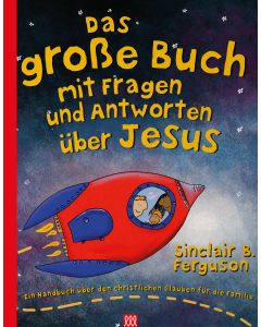 Das große Buch mit Fragen und Antworten über Jesus