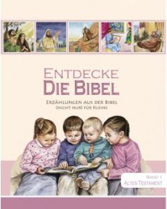 Entdecke die Bibel (1) - Altes Testament