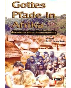 Gottes Pfade in Afrika, Gottfried Schalm