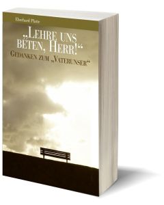 Lehre uns beten, Herr!, Eberhard Platte