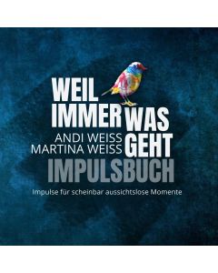 Weil immer was geht - Impulsbuch