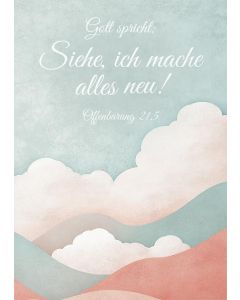 Poster A4 'Gott spricht: Siehe, ich mache alles neu!        Offenbarung 21,5'