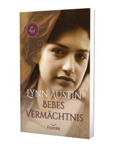 Bebes Vermächtnis – Lynn Austin I CB-Buchshop