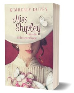 ARTIKELNUMMER: 332217000  ISBN/EAN: 9783963622175
Miss Shipley
und die Schmetterlinge
Kimberly Duffy